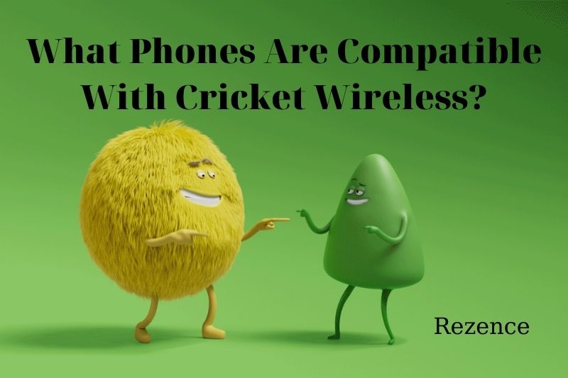 What Phones Are Compatible With Cricket Wireless - Best Things To Know 2022